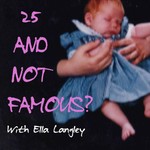 Logo of the podcast 25 and Not Famous? Podcast 25 and Not Famous?