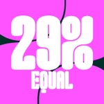 Logo of the podcast 29% Equal Podcast 29% Equal