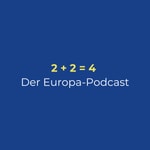 Logo of the podcast 2plus2ist4 - Der Europa-Podcast Podcast 2plus2ist4 - Der Europa-Podcast