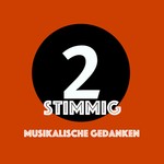 Logo of the podcast 2stimmig - musikalische Gedanken Podcast 2stimmig - musikalische Gedanken