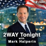 Logo of the podcast 2WAY Tonight with Mark Halperin Podcast 2WAY Tonight with Mark Halperin