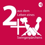 Logo of the podcast 2+X - aus dem Leben eines Swingerpärchens Podcast 2+X - aus dem Leben eines Swingerpärchens