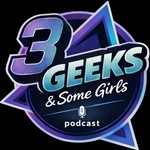 3 Geeks Podcast Podcast 3 Geeks Podcast