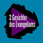 Logo of the podcast 3 Gesichter des Evangeliums Podcast 3 Gesichter des Evangeliums