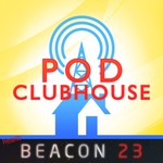Podcast 3 Hosts In a Beacon - Pod Clubhouse's Beacon 23 Podcast