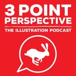 3 Point Perspective: The Illustration Podcast Podcast 3 Point Perspective: The Illustration Podcast