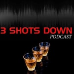 Logo of the podcast 3 Shots Down Podcast Podcast 3 Shots Down Podcast