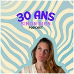 30 ans sinon rien Podcast