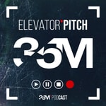 Logo of the podcast 35M Elevator Pitch Podcast 35M Elevator Pitch