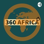 Logo of the podcast 360 Africa Podcast 360 Africa
