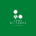 Logo of the podcast 3ème mi-temps Podcast 3ème mi-temps