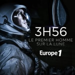 Logo of the podcast 3h56, le premier homme sur la Lune Podcast 3h56, le premier homme sur la Lune