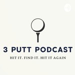 Logo of the podcast 3Putt podcast Podcast 3Putt podcast