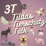 Podcast 3T - Tildas Tierschutz Talk