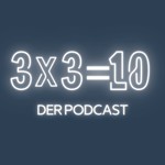 Logo of the podcast 3x3=10 – Der Open-Finance-Podcast über Daten, Banking & die Zukunft Podcast 3x3=10 – Der Open-Finance-Podcast über Daten, Banking & die Zukunft