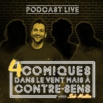 Logo of the podcast 4 Comiques dans le vent mais à contre sens Podcast 4 Comiques dans le vent mais à contre sens