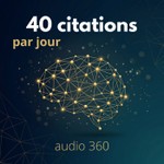 40 Citations par Jour – Les mots des philosophes célèbres Podcast 40 Citations par Jour – Les mots des philosophes célèbres
