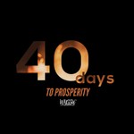 Logo of the podcast 40 DAYS TO PROSPERITY: Increase Your Faith Increase Your Finances Podcast 40 DAYS TO PROSPERITY: Increase Your Faith Increase Your Finances