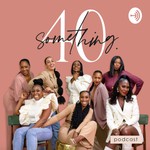 Logo of the podcast 40 Something Podcast 40 Something