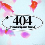 Logo of the podcast 404: Friendship Not Found Podcast 404: Friendship Not Found