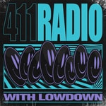Logo of the podcast 411 Radio with Lowdown Podcast 411 Radio with Lowdown
