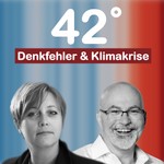 42 Grad - Denkfehler & Klimakrise Podcast 42 Grad - Denkfehler & Klimakrise