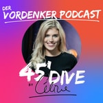 45’DIVE: Der Vordenker Podcast mit Céline Flores Willers 45’DIVE: Der Vordenker Podcast mit Céline Flores Willers