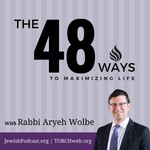 Logo of the podcast 48 Ways with Rabbi Aryeh Wolbe Podcast 48 Ways with Rabbi Aryeh Wolbe