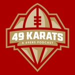 49 Karats Podcast: a 49ers podcast 49 Karats Podcast: a 49ers podcast