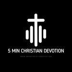 Logo of the podcast 5 Minute Christian Devotion Podcast 5 Minute Christian Devotion