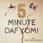 Logo of the podcast 5-Minute Daf Yomi with Rabbi Shmuel Herzfeld Podcast 5-Minute Daf Yomi with Rabbi Shmuel Herzfeld