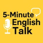 5 Minute English Talk Podcast 5 Minute English Talk