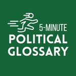 Logo of the podcast 5 Minute Political Glossary Podcast 5 Minute Political Glossary