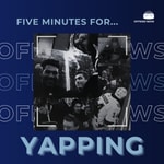 5 Minutes for Yapping 5 Minutes for Yapping