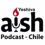 Logo of the podcast 5 Minutos de Torá con la Yeshivá Aish Chile Podcast 5 Minutos de Torá con la Yeshivá Aish Chile