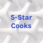 Podcast 5-Star Cooks: The Secrets to Delicious and Healthy Cooking