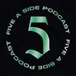 Logo of the podcast 5ASIDE Podcast Podcast 5ASIDE Podcast