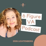 Logo of the podcast 6 Figure Virtual Assistant Podcast 6 Figure Virtual Assistant