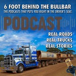 Logo of the podcast 6 Foot Behind the Bullbar - Real Trucks. Real Roads. Real Stories. Podcast 6 Foot Behind the Bullbar - Real Trucks. Real Roads. Real Stories.
