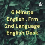 Logo of the podcast 6 Minute English , Frm 2nd Language English Desk Podcast 6 Minute English , Frm 2nd Language English Desk