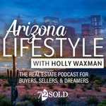 Logo of the podcast 72Sold Arizona Lifestyle with Holly Waxman Podcast 72Sold Arizona Lifestyle with Holly Waxman