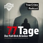 Logo of the podcast 77 Tage - Der Fall Dirk Brünker Podcast 77 Tage - Der Fall Dirk Brünker