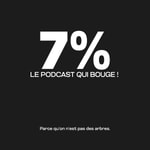 Podcast 7% - Avancer sans se trahir