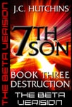 Logo of the podcast 7th Son: Book Three - Destruction (The Beta Version) Podcast 7th Son: Book Three - Destruction (The Beta Version)
