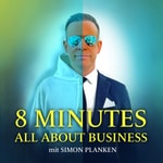 Logo of the podcast 8 MINUTES ALL ABOUT BUSINESS Podcast 8 MINUTES ALL ABOUT BUSINESS