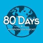 80 Days: An Exploration Podcast 80 Days: An Exploration Podcast