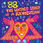 Logo of the podcast 88 – The Untold Story of a Revolution Podcast 88 – The Untold Story of a Revolution