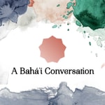 Podcast A Bahá'í Conversation