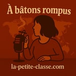 Podcast À bâtons rompus