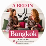 Logo of the podcast A Bed in Bangkok Podcast A Bed in Bangkok